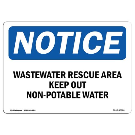SIGNMISSION OSHA Notice Sign, 10" H, 14" W, Wastewater Reuse Area Keep Out Non-Potable Water Sign, Landscape OS-NS-D-1014-L-18960